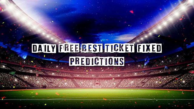 Daily Free Best Ticket Fixed Predictions